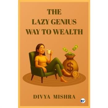 The Lazy Genius Way To Wealth