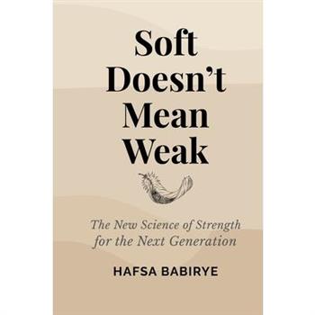 Soft Doesn't Mean Weak