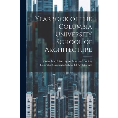 Yearbook of the Columbia University School of Architecture