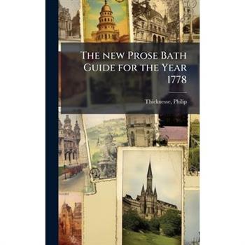 The new Prose Bath Guide for the Year 1778