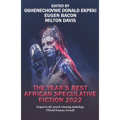 The Year’s Best African Speculative Fiction (2022)