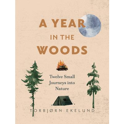 A Year in the Woods