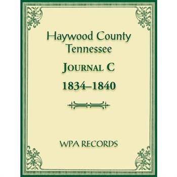 Haywood County, Tennessee Journal C, 1834-1840