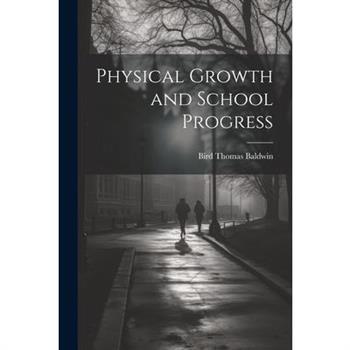 Physical Growth and School Progress