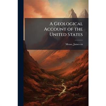 A Geological Account of the United States