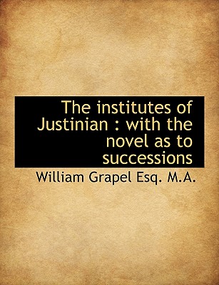 The Institutes of Justinian