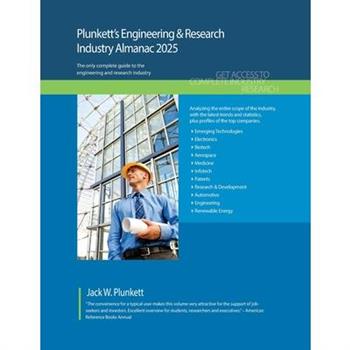 Plunkett's Engineering & Research Industry Almanac 2025
