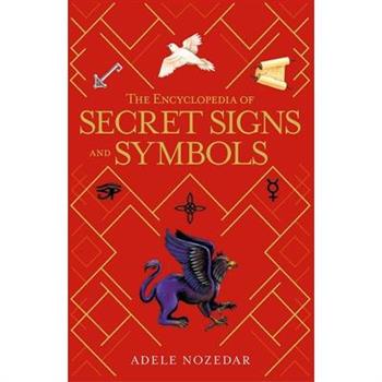 The Encyclopedia of Secret Signs and Symbols