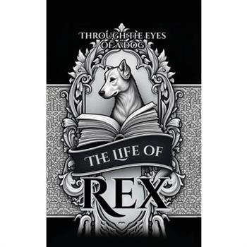The Life of Rex