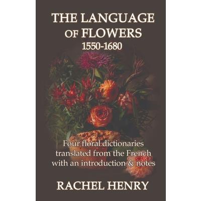 The Language of Flowers 1550-1680