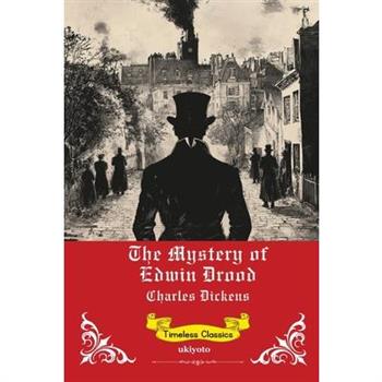 The Mystery of Edwin Drood Timeless Classics