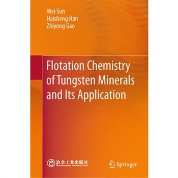 Flotation Chemistry of Tungsten Minerals and Its Application