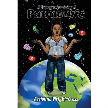 A Teenager Surviving A Pandemic