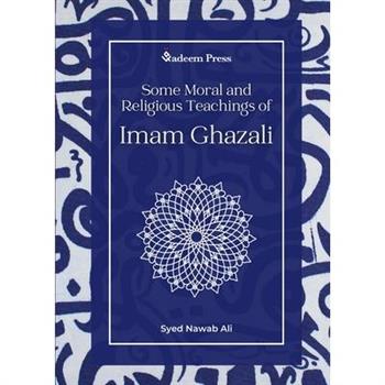 Some Moral and Religious Teachings of Imam Ghazali