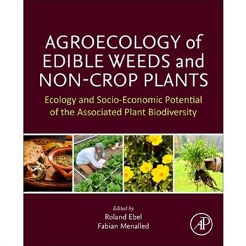 Agroecology of Edible Weeds and Non-Crop Plants