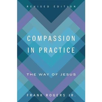 Compassion in Practice, Revised Edition