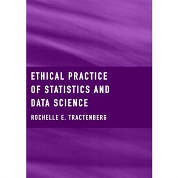 Ethical Practice of Statistics and Data Science