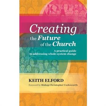 Creating the Future of the Church