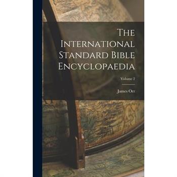 The International Standard Bible Encyclopaedia; Volume 2
