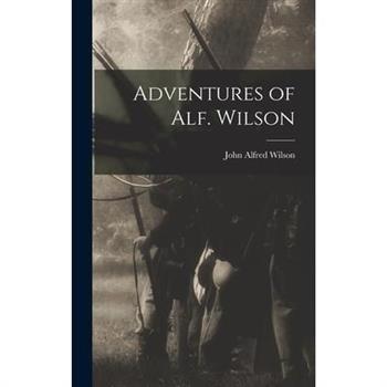 Adventures of Alf. Wilson