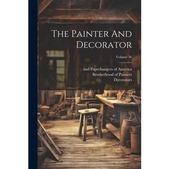 The Painter And Decorator; Volume 36