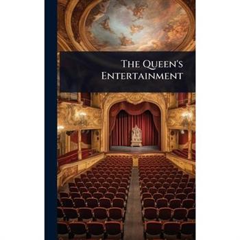The Queen’s Entertainment