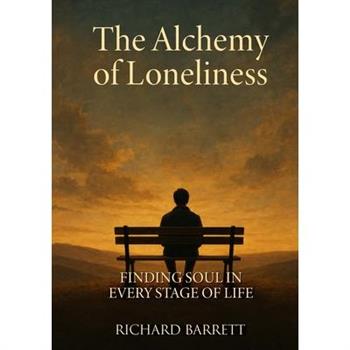 The Alchemy of Loneliness