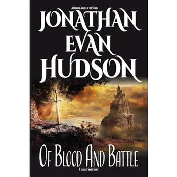 Of Blood And Battle