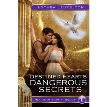 Destined Hearts Dangerous Secrets