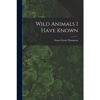 Wild Animals I Have Known