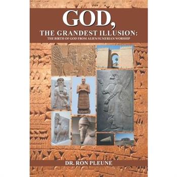 God, The Grandest Illusion