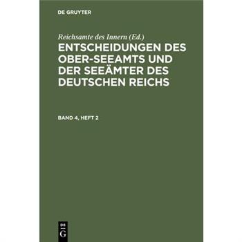 Entscheidungen des Ober-Seeamts und der See瓣mter des Deutschen Reichs