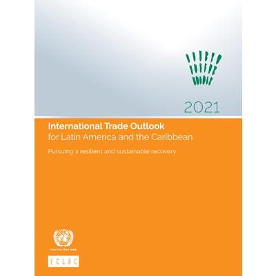 International Trade Outlook for Latin America and the Caribbean 2021