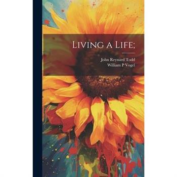 Living a Life;