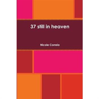 37 still in heaven