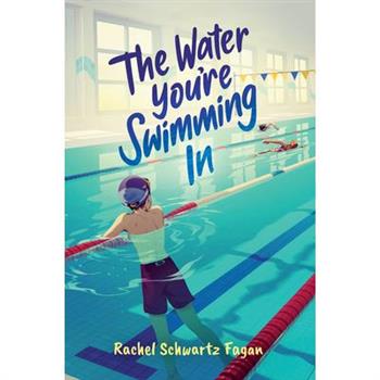 The Water You're Swimming in