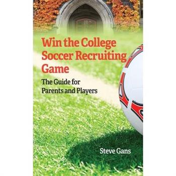 Win the College Soccer Recruiting Game