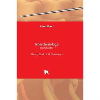 Anesthesiology - New Insights