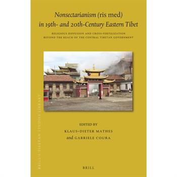 Nonsectarianism (Ris Med) in 19th- And 20th-Century Eastern Tibet