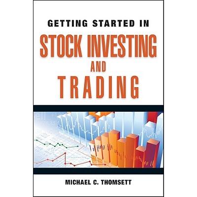 Getting Started in Stock Investing and Trading