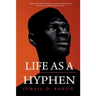 Life As A Hyphen