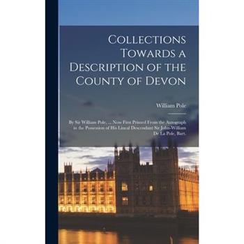 Collections Towards a Description of the County of Devon