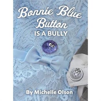 Bonnie Blue Button is a Bully