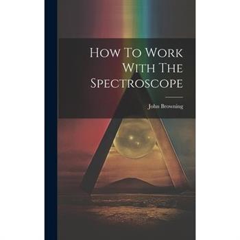 How To Work With The Spectroscope