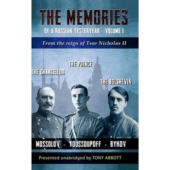 The Memories of a Russian Yesteryear - Volume I