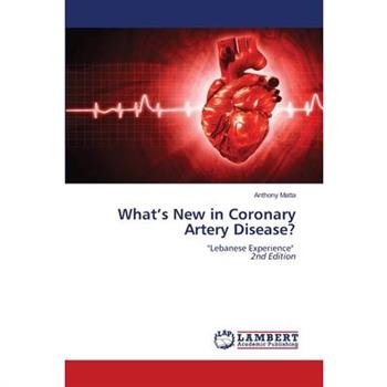 What's New in Coronary Artery Disease?