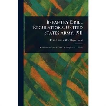 Infantry Drill Regulations, United States Army, 1911