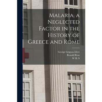 Malaria, a Neglected Factor in the History of Greece and Rome