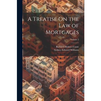A Treatise On the Law of Mortgages; Volume 2