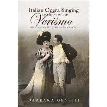 Italian Opera Singing at the Time of Verismo